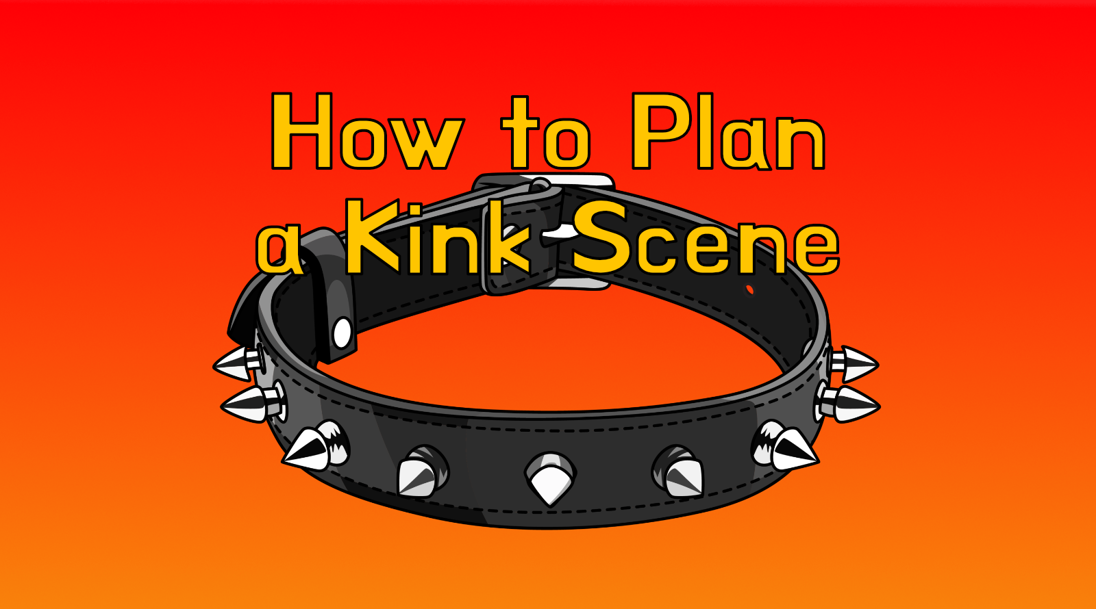 How To Plan A Kink Scene