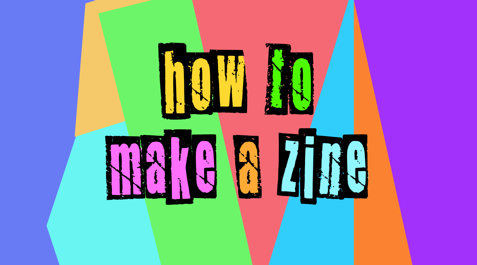 How To Make A Zine