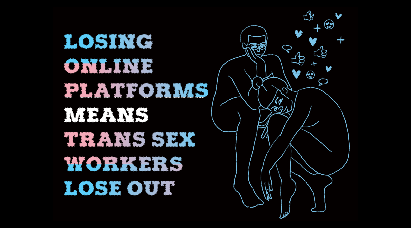 Losing Online Platforms Means Trans Sex Workers Lose Out